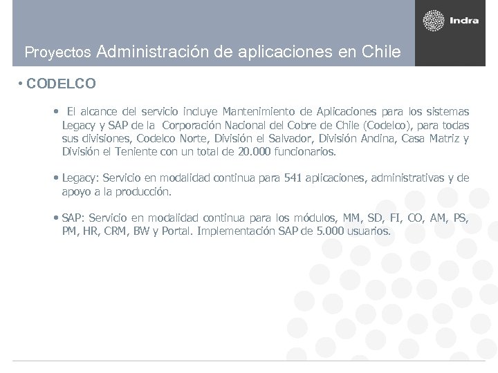 Proyectos Administración de aplicaciones en Chile • CODELCO • El alcance del servicio incluye