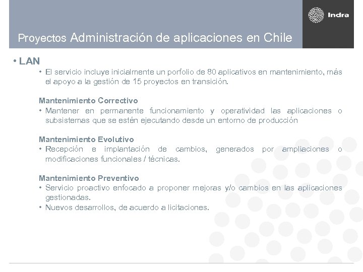 Proyectos Administración de aplicaciones en Chile • LAN • El servicio incluye inicialmente un