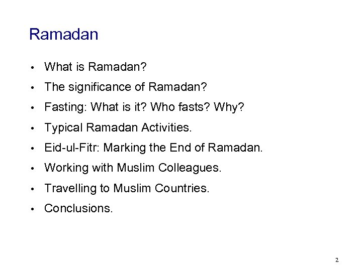 Ramadan • What is Ramadan? • The significance of Ramadan? • Fasting: What is
