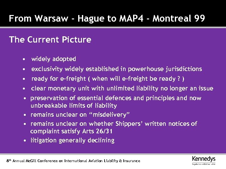From Warsaw - Hague to MAP 4 - Montreal 99 The Current Picture •