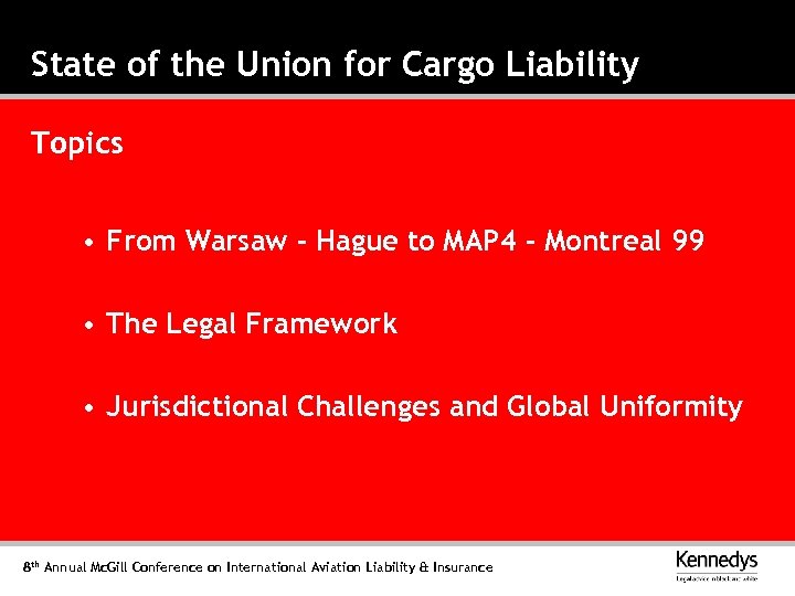 State of the Union for Cargo Liability Topics • From Warsaw - Hague to