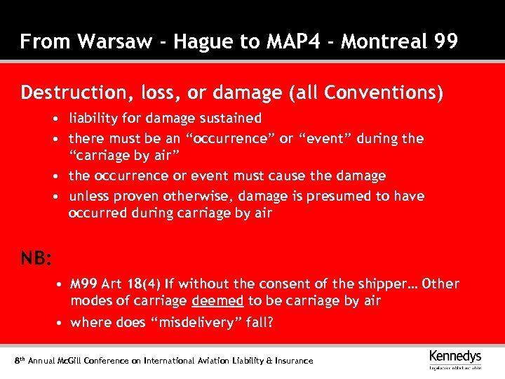 From Warsaw - Hague to MAP 4 - Montreal 99 Destruction, loss, or damage