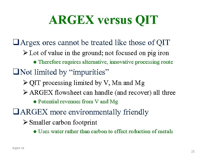 ARGEX versus QIT q Argex ores cannot be treated like those of QIT Ø