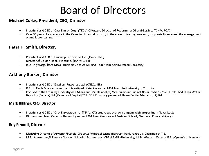 Board of Directors Michael Curtis, President, CEO, Director – – President and CEO of