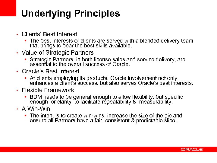 Underlying Principles • Clients’ Best Interest • The best interests of clients are served