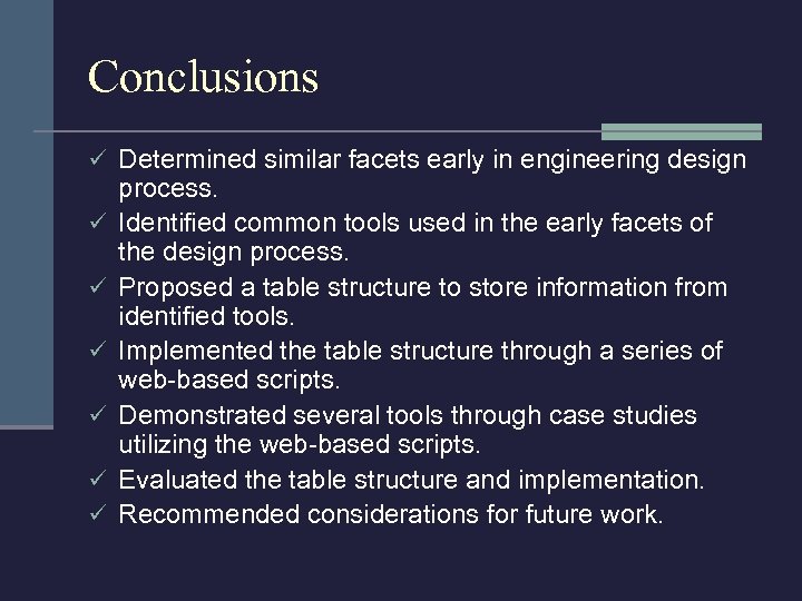 Conclusions ü Determined similar facets early in engineering design ü ü ü process. Identified