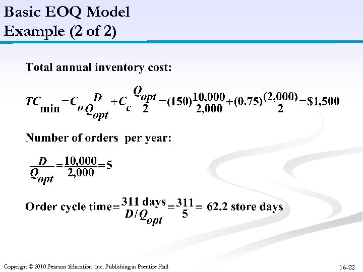 Basic EOQ Model Example (2 of 2) Copyright © 2010 Pearson Education, Inc. Publishing