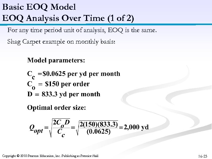 Basic EOQ Model EOQ Analysis Over Time (1 of 2) For any time period