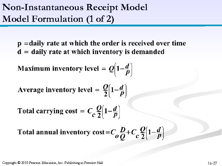 Non-Instantaneous Receipt Model Formulation (1 of 2) Copyright © 2010 Pearson Education, Inc. Publishing