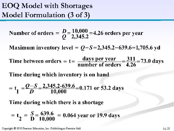 EOQ Model with Shortages Model Formulation (3 of 3) Copyright © 2010 Pearson Education,