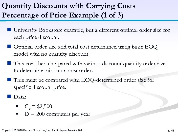 Quantity Discounts with Carrying Costs Percentage of Price Example (1 of 3) n University