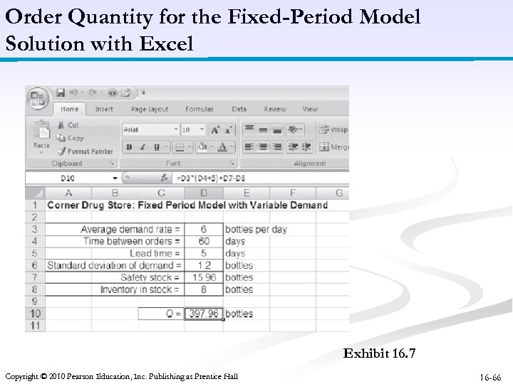 Order Quantity for the Fixed-Period Model Solution with Excel Exhibit 16. 7 Copyright ©