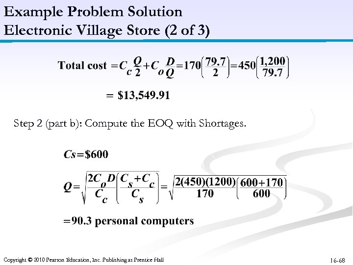 Example Problem Solution Electronic Village Store (2 of 3) Step 2 (part b): Compute