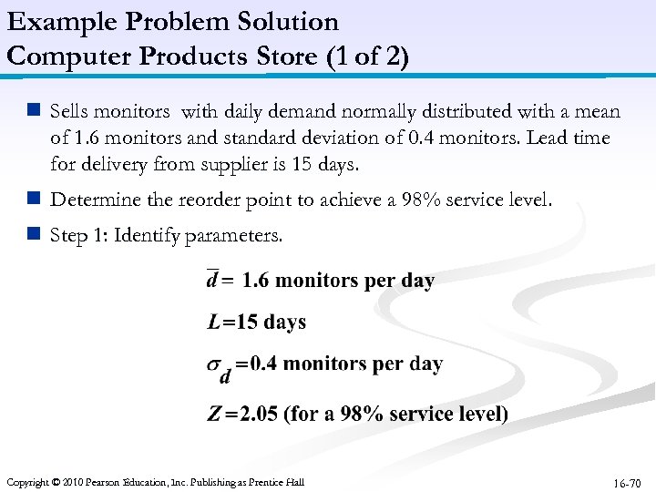 Example Problem Solution Computer Products Store (1 of 2) n Sells monitors with daily