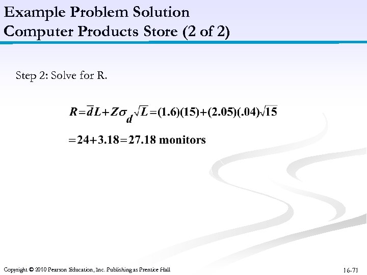 Example Problem Solution Computer Products Store (2 of 2) Step 2: Solve for R.