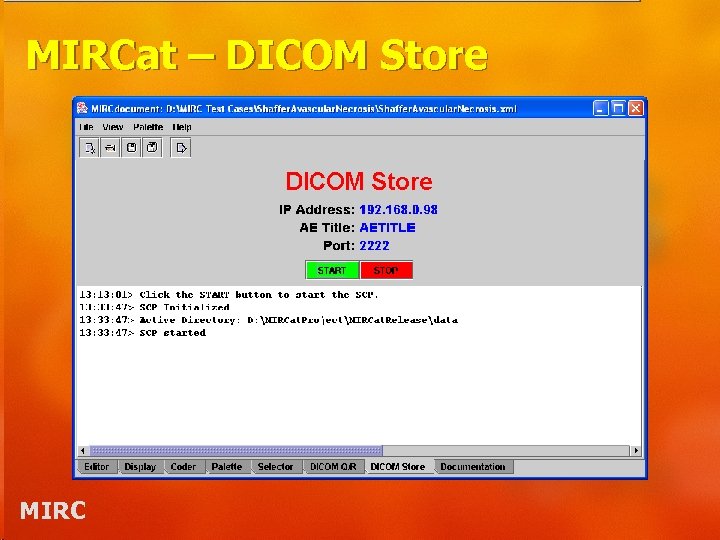 MIRCat – DICOM Store MIRC 