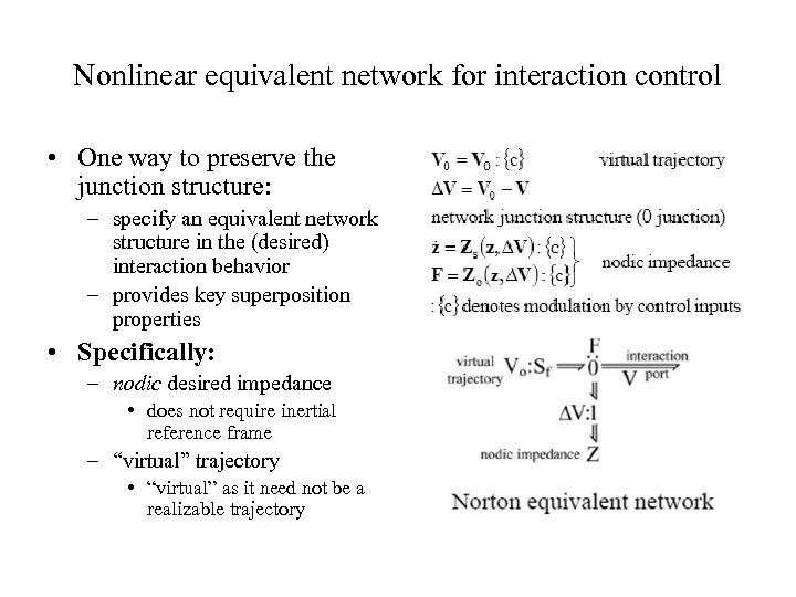 Nonlinear equivalent network for interaction control • One way to preserve the junction structure: