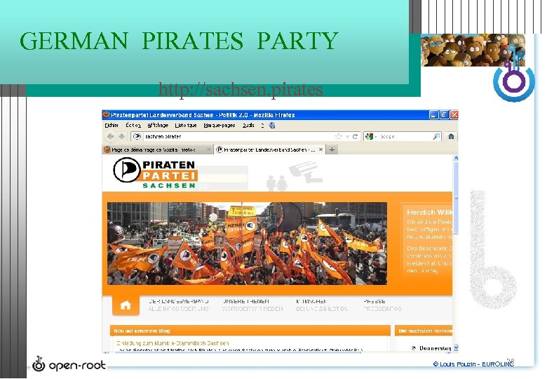 GERMAN PIRATES PARTY http: //sachsen. pirates 28 © Louis Pouzin - EUROLINC 