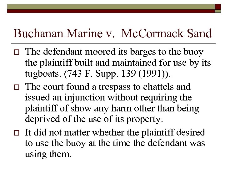 Buchanan Marine v. Mc. Cormack Sand o o o The defendant moored its barges