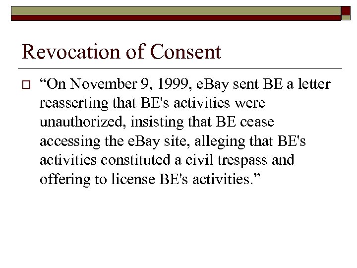 Revocation of Consent o “On November 9, 1999, e. Bay sent BE a letter