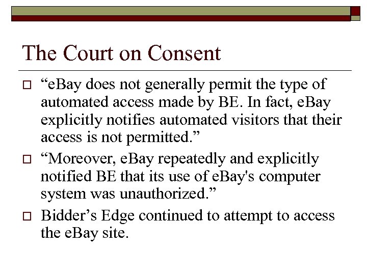 The Court on Consent o o o “e. Bay does not generally permit the