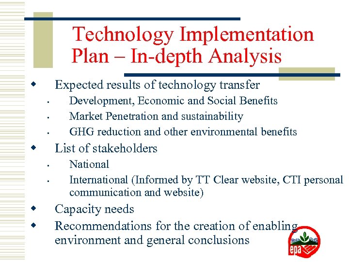 Technology Implementation Plan – In-depth Analysis w Expected results of technology transfer • •