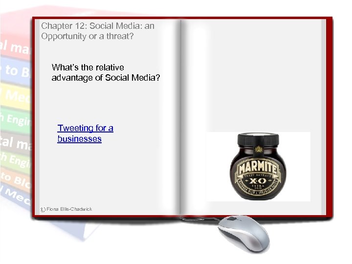 Chapter 12: Social Media: an Opportunity or a threat? What’s the relative advantage of