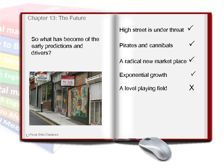 Chapter 13: The Future High street is under threat So what has become of