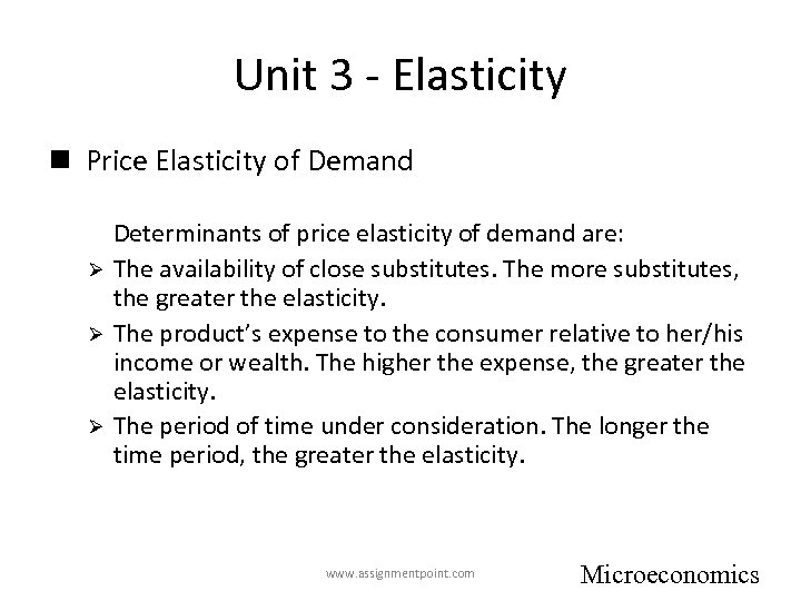 Unit 3 - Elasticity n Price Elasticity of Demand Ø Ø Ø Determinants of