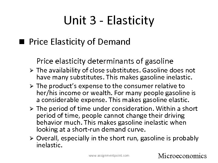Unit 3 - Elasticity n Price Elasticity of Demand Price elasticity determinants of gasoline