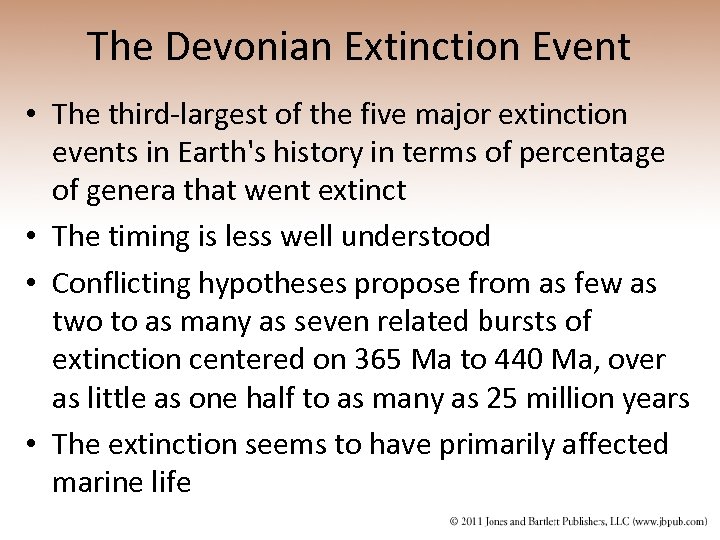 The Devonian Extinction Event • The third-largest of the five major extinction events in