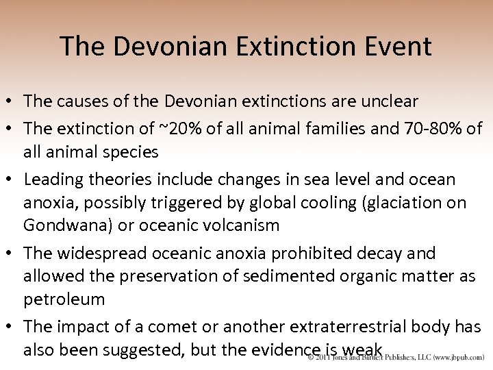 The Devonian Extinction Event • The causes of the Devonian extinctions are unclear •