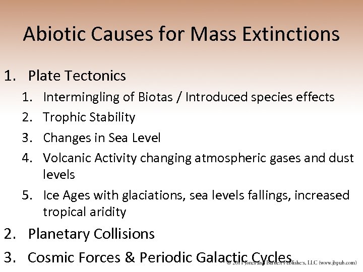 Abiotic Causes for Mass Extinctions 1. Plate Tectonics 1. 2. 3. 4. Intermingling of