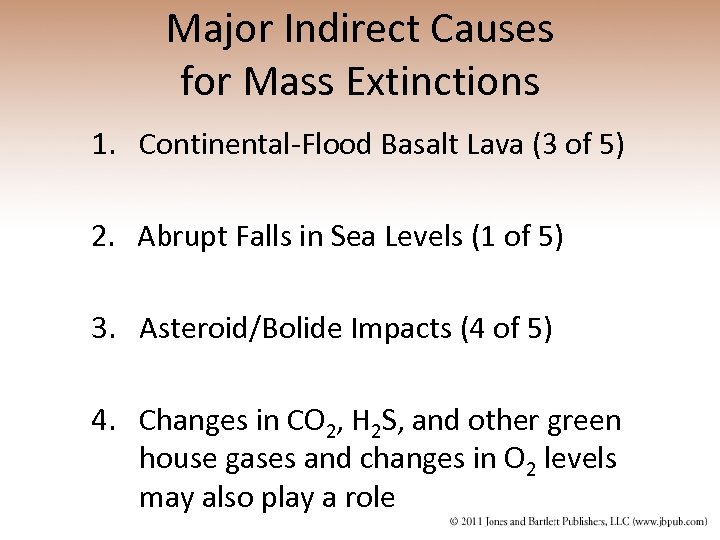 Major Indirect Causes for Mass Extinctions 1. Continental-Flood Basalt Lava (3 of 5) 2.