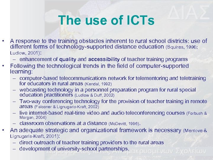 The use of ICTs • A response to the training obstacles inherent to rural