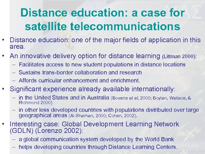 Distance education: a case for satellite telecommunications • Distance education: one of the major