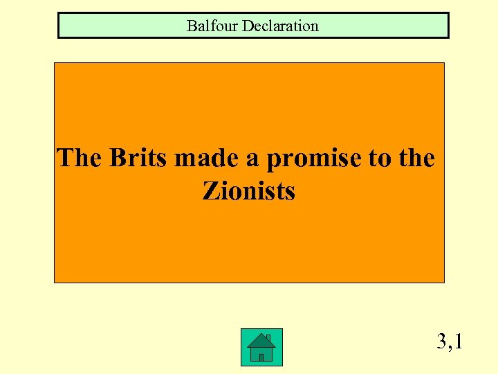 Balfour Declaration The Brits made a promise to the Zionists 3, 1 