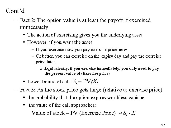 Cont’d – Fact 2: The option value is at least the payoff if exercised