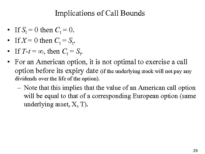 Implications of Call Bounds • • If St = 0 then Ct = 0.