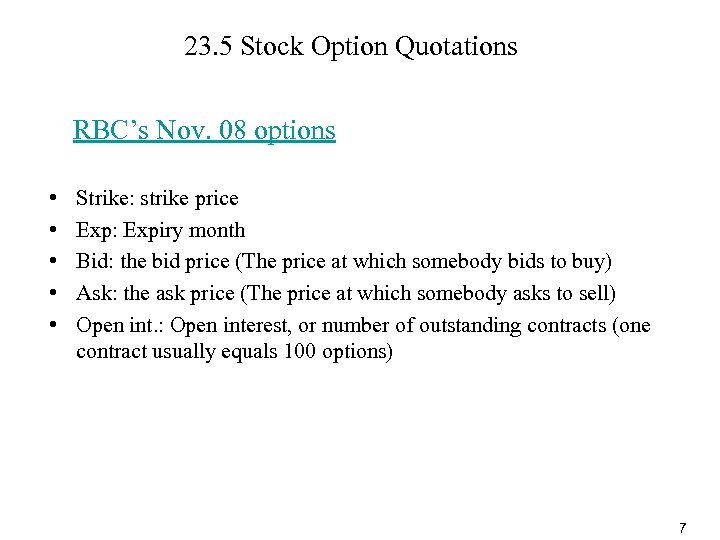 23. 5 Stock Option Quotations RBC’s Nov. 08 options • • • Strike: strike