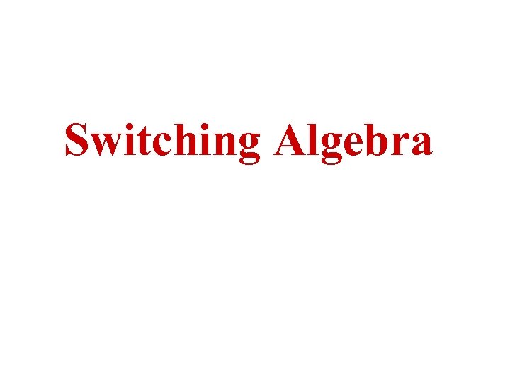 Switching Algebra 