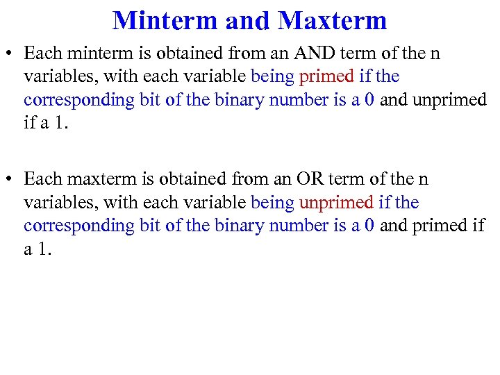 Minterm and Maxterm • Each minterm is obtained from an AND term of the