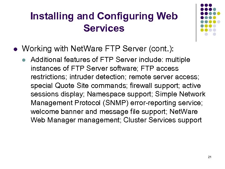 Installing and Configuring Web Services l Working with Net. Ware FTP Server (cont. ):
