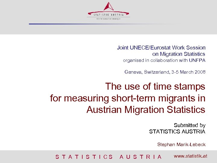 Joint UNECE/Eurostat Work Session on Migration Statistics organised in collaboration with UNFPA Geneva, Switzerland,