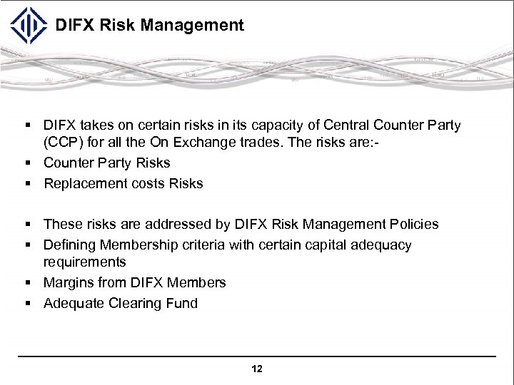 DIFX Risk Management § DIFX takes on certain risks in its capacity of Central