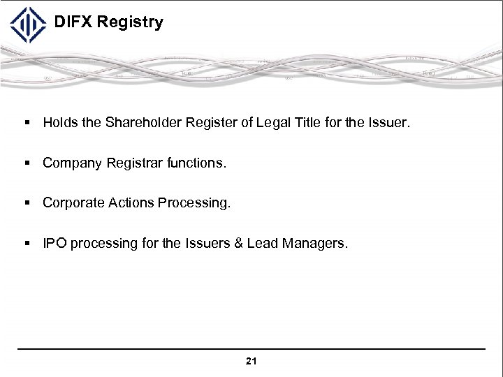 DIFX Registry § Holds the Shareholder Register of Legal Title for the Issuer. §