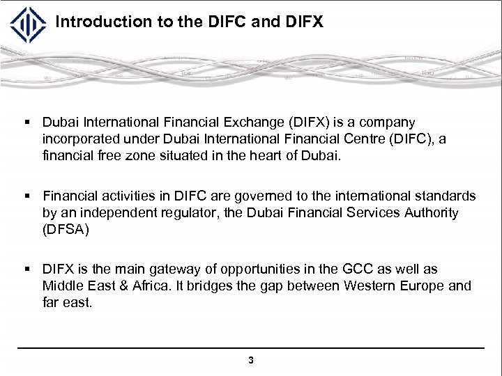 Introduction to the DIFC and DIFX § Dubai International Financial Exchange (DIFX) is a
