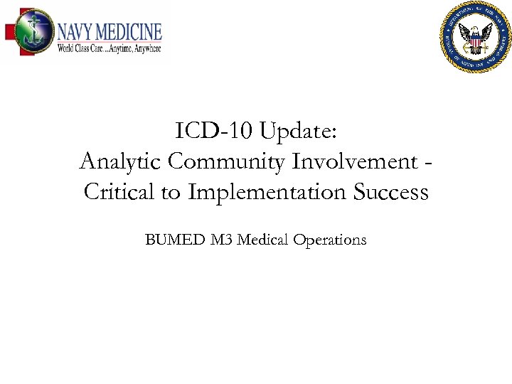 ICD-10 Update Analytic Community Involvement Critical to Implementation