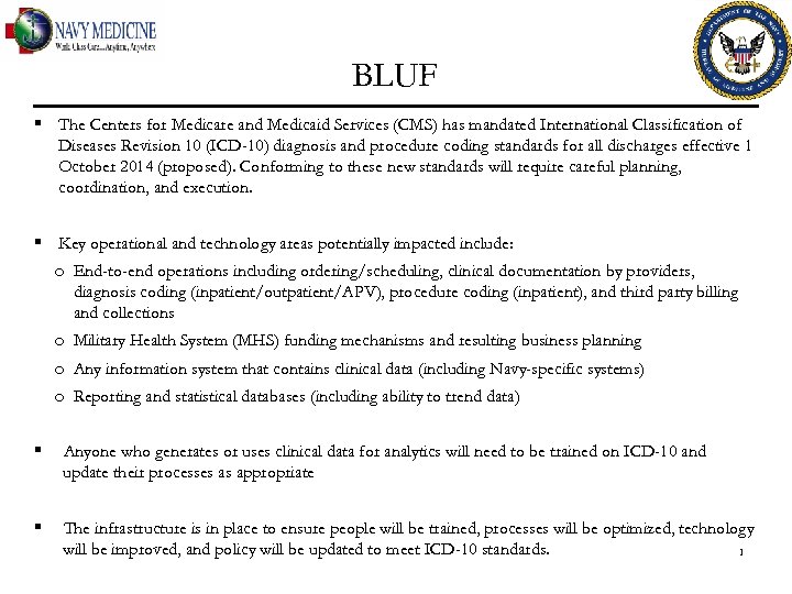 BLUF § The Centers for Medicare and Medicaid Services (CMS) has mandated International Classification