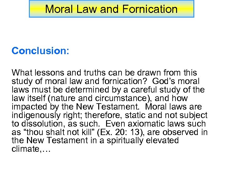 Moral Law and Fornication Conclusion: What lessons and truths can be drawn from this